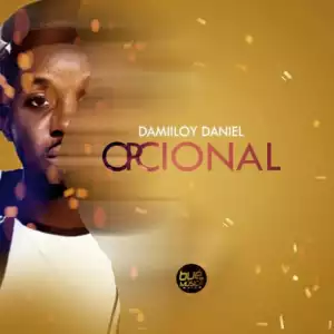 DJ Damiloy Daniel - Opcional (Original Mix)